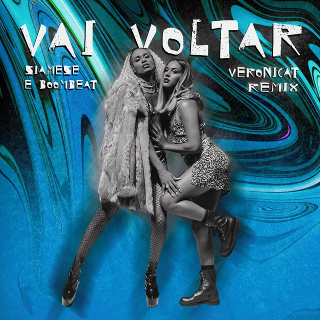 Vai Voltar - Veronicat Remix