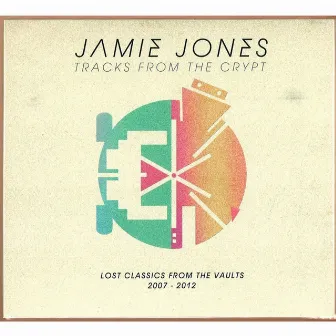 Tracks from the Crypt by Jamie Jones