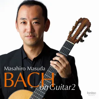 BACH on Guitar 2 by Masahiro Masuda