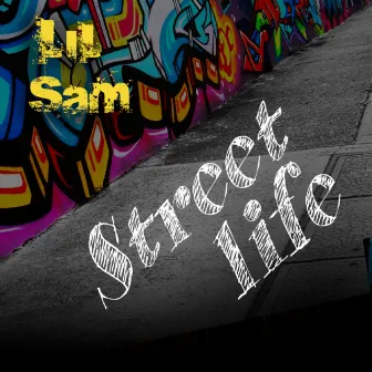 Street Life by Lil Sam