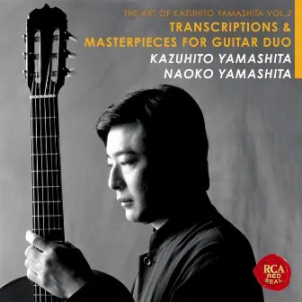 山下和仁の芸術［2］ギター・デュオ編曲＆名曲集 by Kazuhito Yamashita