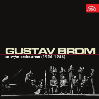 Gustav Brom Se Svým Orchestrem (1956-1958) by Orchestr Gustava Broma