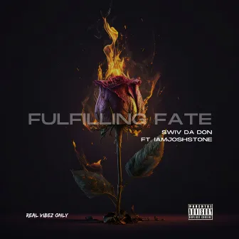 Fulfilling Fate by Swiv Da Don