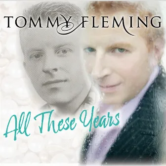 All These Year's by Tommy Fleming