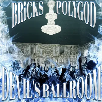 Devil's Ballroom by DJ BRiCKS