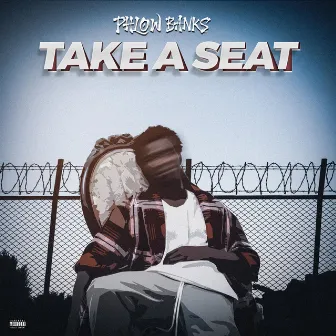 Take a seat by Phlow Banks