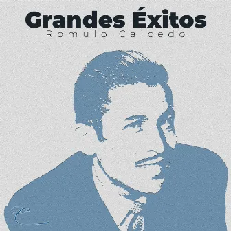 Grandes Éxitos by Romulo Caicedo