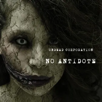 NO ANTIDOTE by UNDEAD CORPORATION