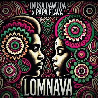 Lomnava by Papa Flava