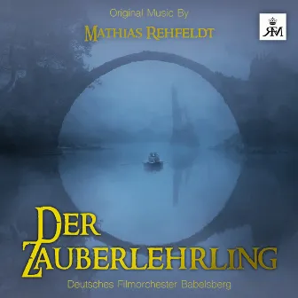 Der Zauberlehrling - The Sorcerers Apprentice (Original Motion Picture Soundtrack) by Mathias Rehfeldt