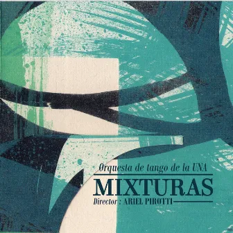 Mixturas by Ariel Pirotti