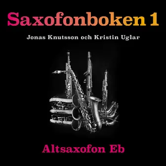 Saxofonboken Eb by Jonas Knutsson