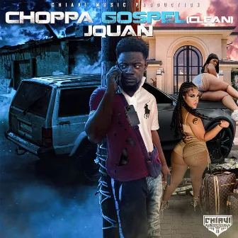 Choppa Gospel Clean by Jquan