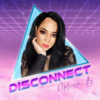 Disconnect by Melissa B