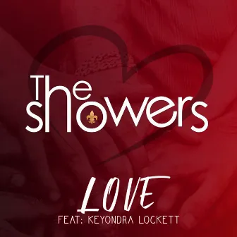 Love (feat. Keyondra Lockett) by The Showers