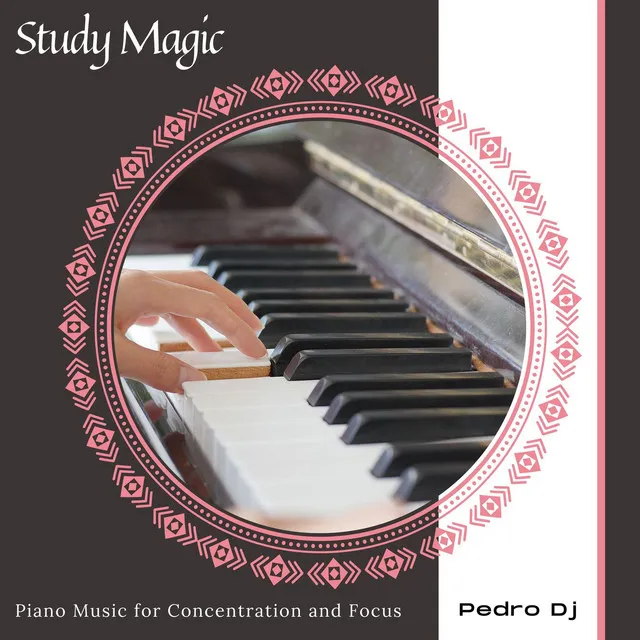 Study Magic - Piano Music For Concentration And Focus