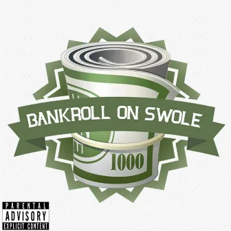 Bankroll on Swole 1000 by 