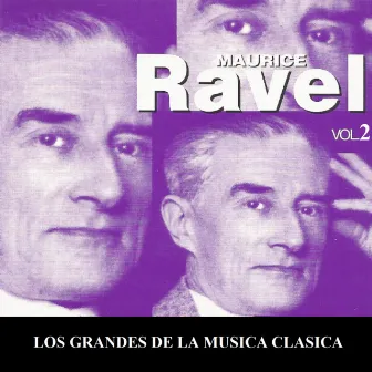 Los Grandes de la Musica Clasica - Maurice Ravel Vol. 2 by RTL Symphony Orchestra