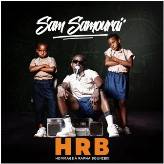 HRB (Hommage à Rapha Bounzeki) by Sam Samouraï