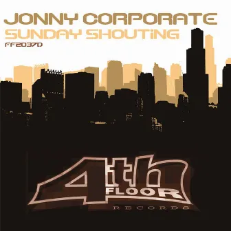 Sunday Shoutin' by Johnny Corporate