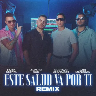 Este Salud Va por Ti (Salsa Remix) by Farik Grippa