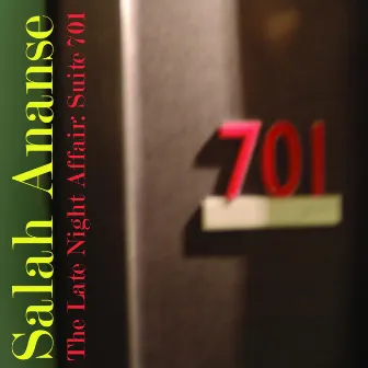 The Late Night Affair: Suite 701 by Salah Ananse