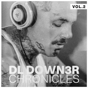 DL Down3r - Chronicles, Vol. 2 by DL Down3r