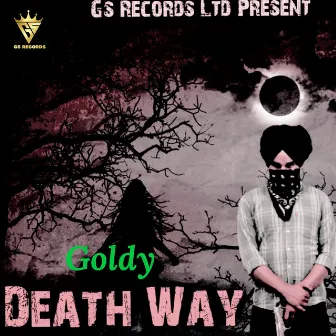 Death Way by Goldy