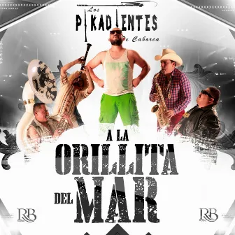 A La Orillita Del Mar by Los Pikadientes De Caborca