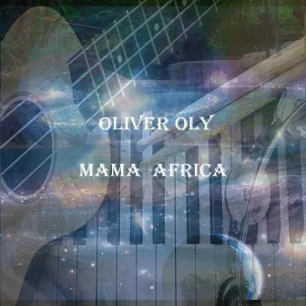 Mama Africa by Oliver Oly