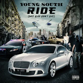 Ride (Just Ride Don't Die) by Young South