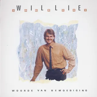 Woorde van Bemoediging by Willie Joubert