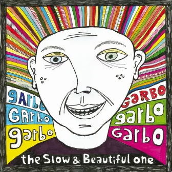 The Slow & Beautiful One by Garbo