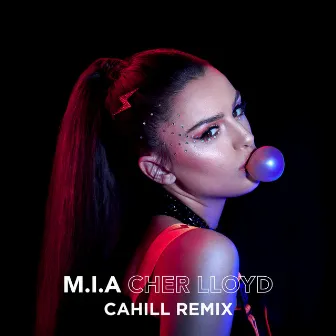 M.I.A (Cahill Edit) by Cher Lloyd