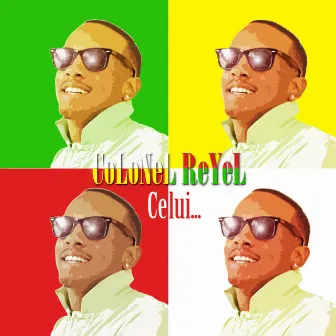 Celui by Colonel Reyel