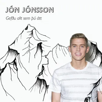 Gefðu allt sem þú átt by Jón Jónsson