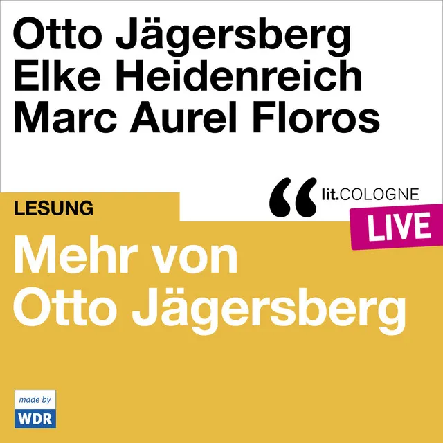 Teil 3 - Mehr von Otto Jägersberg - lit.COLOGNE live