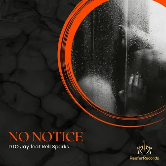 No Notice by DTO JAY