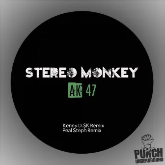 AK 47 by Stereo Monkey