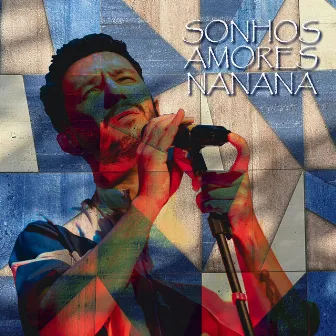 Sonhos, Amores e Nanana by André Salomão