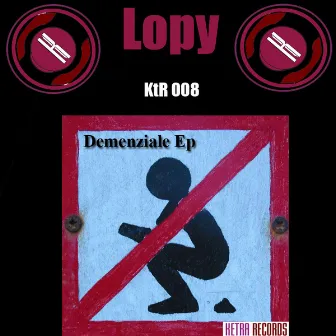 Demenziale EP by Lopy