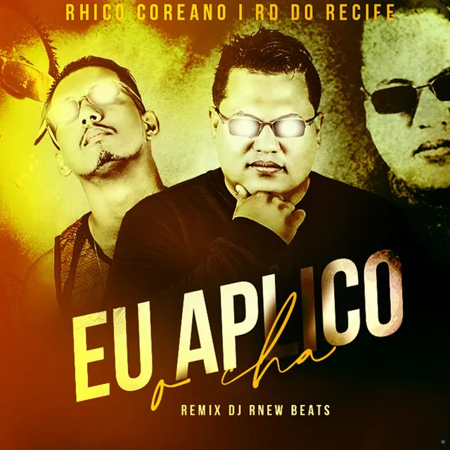 Eu Aplico o Chá (Dj Rnew Beats Remix)