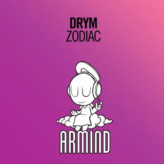 Zodiac by DRYM