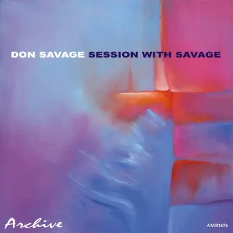 Session With Savage - EP by Don Savage