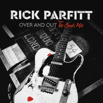 Over and Out (The Band's Mix) by Rick Parfitt