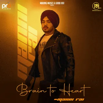 Heart To Brain by Manni Rai