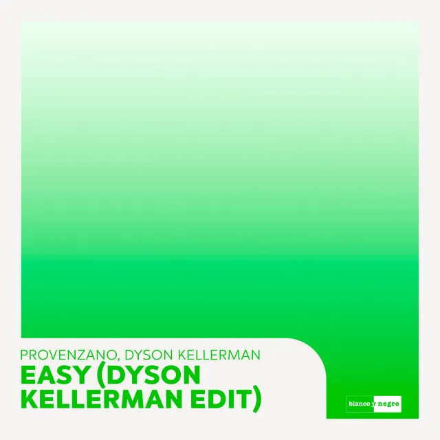 Easy (Dyson Kellerman Edit)