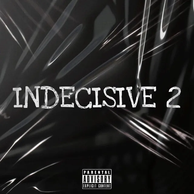 Indecisive 2