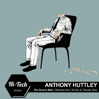 The Groove Man by Anthony Huttley