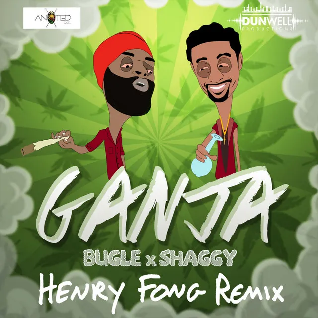 Ganja - Henry Fong Remix